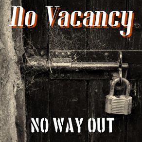 Download track No Way Out No Vacancy