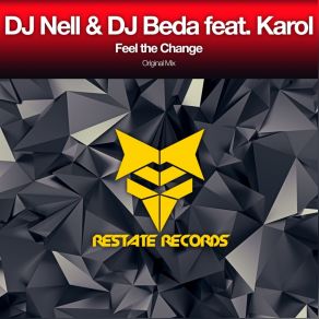 Download track Feel The Change (Original Mix) Karol, DJ Nell & DJ Beda