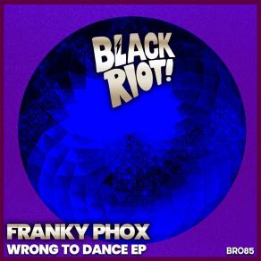 Download track Wrong To Dance Franky Phox