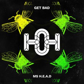 Download track Ms. H. E. A. D (Radio Edit) Get Bad