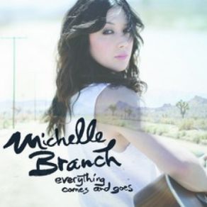 Download track Everything Comes And Goes Michelle Branch