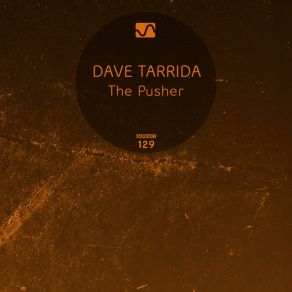 Download track Pusher Dave Tarrida