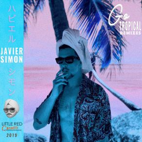 Download track Go Tropical (Sailoors Remix) Javier SimonSailoors