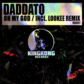 Download track Oh My God (Lookee Remix) DaddatoLookee