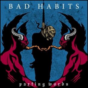 Download track Parting Words Bad Habits