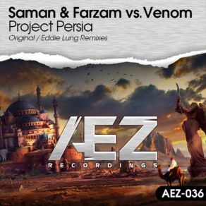 Download track Project Persia (Eddie Lung Remix) Venom, Farzam, SamanEddie Lung