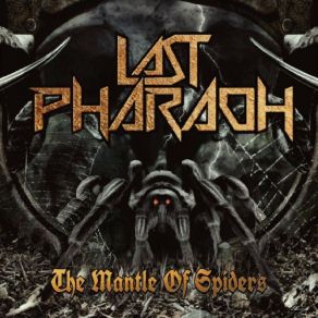 Download track Mantle Of Spiders Last Pharaoh