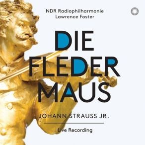 Download track 17 - Die Fledermaus, Act II- Dialogue- Meine Damen Und Herren (Orlofsky, Ida, Adele, Dr. Falke, Eisenstein) Straus, Johann (Junior)