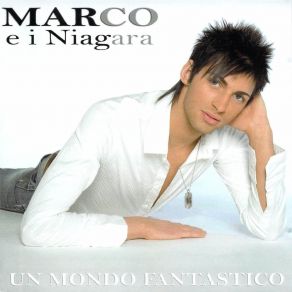 Download track Un Mondo Fantastico Marco E I Niagara