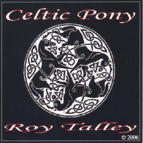 Download track Celtic Pony (White Horse, & Hercules) (Live) Roy TalleyHercules & Love Affair