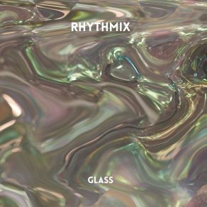 Download track Glass (Radio Edit) Rhythmix