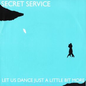 Download track Let Us Dance Just A Little Bit More Secret Service