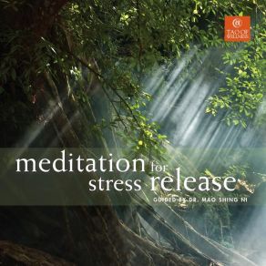 Download track Stress Release (Meditation) Dr Maoshing NiThe Meditation