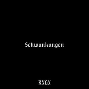 Download track Schwankungen Rxgx