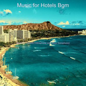 Download track Hip Ambience For Classy Hotels Music For Hotels Bgm