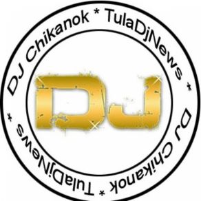 Download track DJ Chikanok - Future Dj Chikanok