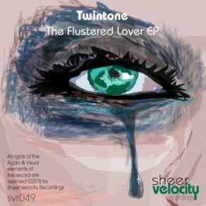 Download track The Flustered Lover (Original Mix) Twintone