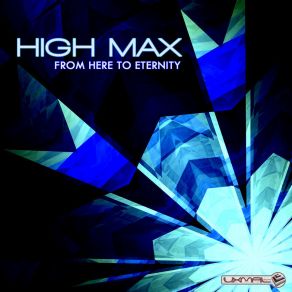 Download track From Here To Eternnity High Max