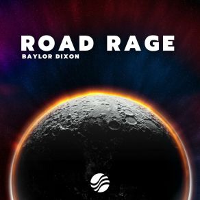 Download track Road Rage Baylor Dixon