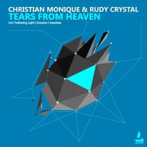 Download track Tears From Heaven (Ivanshee Throbbing Remix) Christian Monique, Rudy Crystal