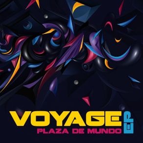 Download track Voyage Plaza De Mundo