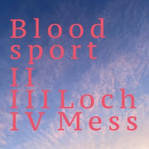 Download track Bloodsport II Loch Mess