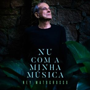 Download track Se Não For Amor Eu Cegue Ney Matogrosso