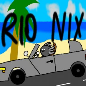 Download track Rio Nix (Super Slowed) Niks