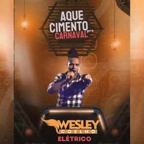 Download track Chegou Um Audio Wesley Coelho