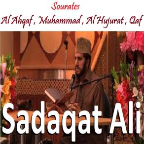 Download track Sourate Al Hujurat (Hafs Muratal) Sadaqat Ali