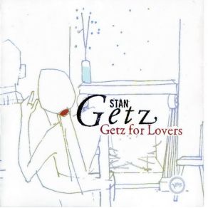 Download track If Ever I Would Leave You Stan Getz