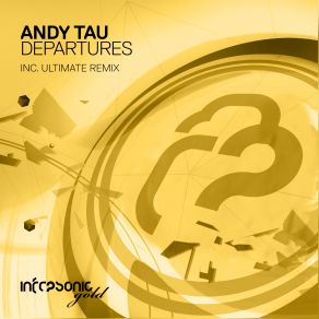 Download track Departures (Ultimate Extended Remix) Andy Tau