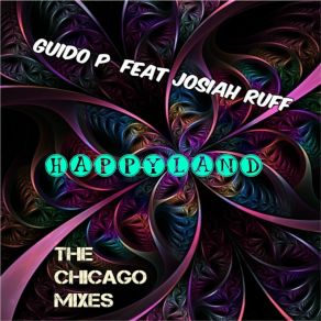 Download track Happyland (The Chicago Mixes) (Virgo Esp (Jerry C'king And Tommy Thumbs) Remix) Josiah Ruff, Guido P