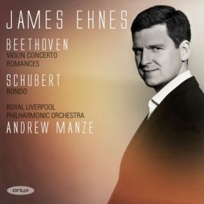 Download track Romance No. 1 In G Major For Violin & Orchestra, Op. 40 Royal Liverpool Philharmonic Orchestra, James Ehnes, Andrew Manze