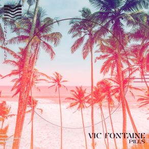 Download track Pills (Radio) Vic Fontaine