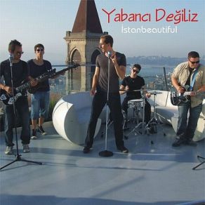 Download track İstanbeatiful (Türkçe Version) Grup Yabancı Değiliz