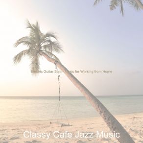 Download track Jazz Quartet Guitar - Vibe For Stress Relief Classy Cafe Jazz Music