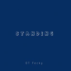 Download track Standing OT Fecky