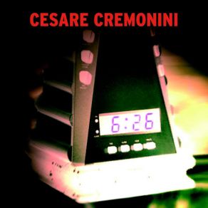 Download track Le Sei E Ventisei Cesare Cremonini