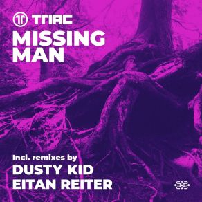 Download track Missing Man (Eitan Reiter Remix) TriacEitan Reiter