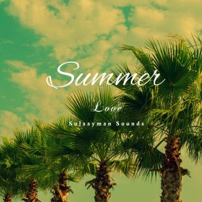 Download track Cool Summer Breeze Sulaayman