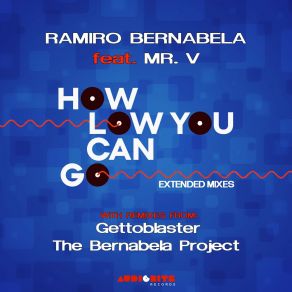 Download track How Low Can You Go (The Bernabela Project Remix Extended) Mr. V