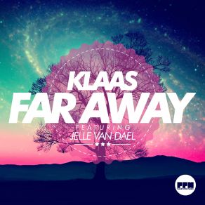 Download track Far Away (Deep Mix Edit) Klaas, Jelle Van Dael