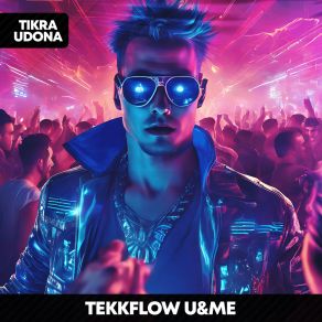 Download track U&ME - HYPERTECHNO TEKKFLOW