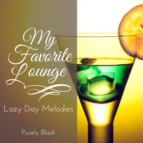 Download track Lazy Day Melodies Purely Black