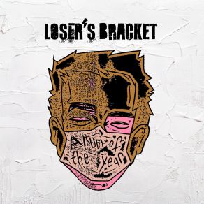 Download track Parental Advisory Loser's Bracket