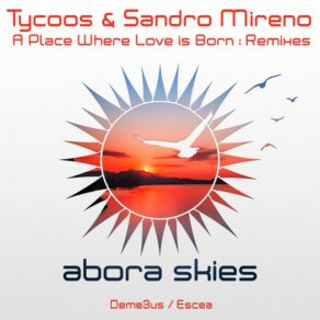 Download track A Place Where Love Is Born (Deme3us Radio Edit) Tycoos, Sandro Mireno