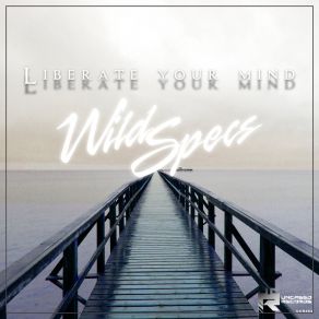 Download track Liberate Your Mind Wild Specs