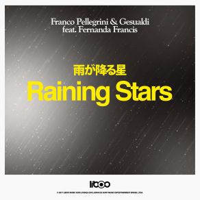 Download track Raining Stars (Radio Edit) Lucas GesualdiFranco Pellegrini, Fernanda Francis