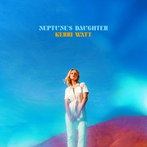 Download track Neptune's Daughter Kerri Watt